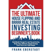 The Ultimate House Flipping and BRRRR Real Estate Investing Beginner's Book: Build Wealth Through Fix-and-Flip and the Buy, Rehab, Rent, Refinance, Re