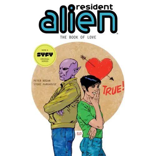 Resident Alien Volume 7: The Book of Love