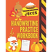 Thanksgiving Jokes Handwriting Practice Workbook: 101 Thanksgiving Jokes about Turkeys, Pumpkins and more to Practice Your Printing Penmanship for Kid