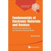 Fundamentals of Electronic Materials and Devices: A Gentle Introduction to the Quantum-Classical World