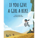 If You Give a Girl a Bike