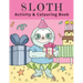 Sloth Activity & Colouring Book: Activity Book for Kids and Adults Coloring, Dot to Dot, Tracing, and Drawing