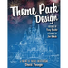 Theme Park Design & The Art of Themed Entertainment
