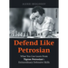 Defend Like Petrosian: What You Can Learn from Tigran Petrosian's Extraordinary Defensive Skills