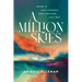 A Million Skies: Secure in God's Strength When Your Mind Can't Rest