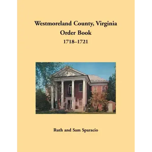 Westmoreland County, Virginia Order Book, 1718-1721