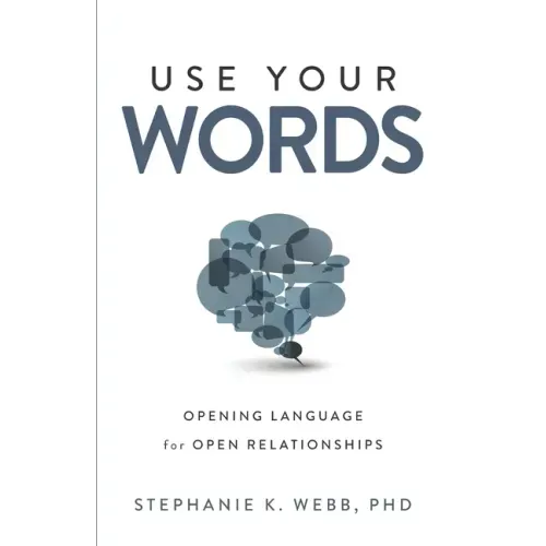 Use Your Words: Opening Language for Open Relationships