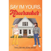 Say I'm Yours, Firecracker