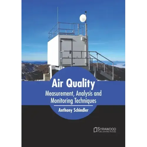 Air Quality: Measurement, Analysis and Monitoring Techniques