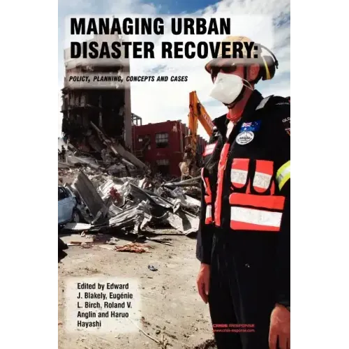 Managing Urban Disaster Recovery: Policy, Planning, Concepts and Cases