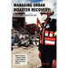 Managing Urban Disaster Recovery: Policy, Planning, Concepts and Cases