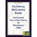 National Moulding Book 1899: Containing The Latest Styles Of Mouldings: Interior House Finish; Stair And Porch Railings