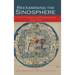 Reexamining the Sinosphere: Transmissions and Transformations in East Asia