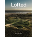 Lofted: Remarkable & Farflung Adventures for the Modern Golfer