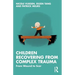 Children Recovering from Complex Trauma: From Wound to Scar