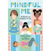 Mindful Me: Mindfulness and Meditation for Kids