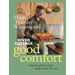 River Cottage Good Comfort: Best-Loved Favourites Made Better for You