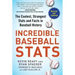 Incredible Baseball STATS: The Coolest, Strangest STATS and Facts in Baseball History