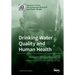 Drinking Water Quality and Human Health