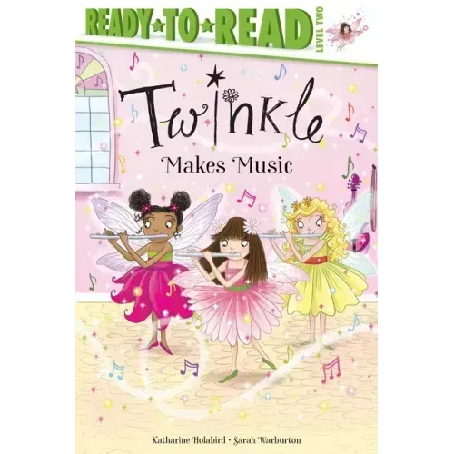 Twinkle Makes Music: Ready-To-Read Level 2
