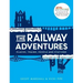 The Railway Adventures: Place, Trains, People and Stations