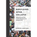 Rebuilding after Collapse: Political Structures for Creative Response to the Ecological Crisis