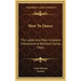 How to Dance: The Latest and Most Complete Instructions in Ballroom Dance Steps
