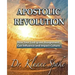 Apostolic Revolution: How Your God-given Assignment Can Influence and Impact Culture