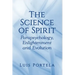 The Science of Spirit: Parapsychology, Enlightenment and Evolution
