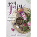 Good Juju: Mojos, Rites & Practices for the Magical Soul