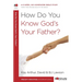 How Do You Know God's Your Father?: A 6-Week, No-Homework Bible Study