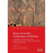 Rock Art in the Landscapes of Motion: Proceedings of a session of the 20th International Rock Art Congress IFRAO 2018 in Valcamonica, Italy