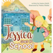 Jessica Goes to School