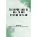 The Importance of Health and Hygiene in Islam