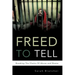 Freed to Tell