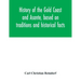 History of the Gold Coast and Asante, based on traditions and historical facts: comprising a period of more than three centuries from about 1500 to 18