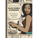 Black Women in Sequence: Re-Inking Comics, Graphic Novels, and Anime