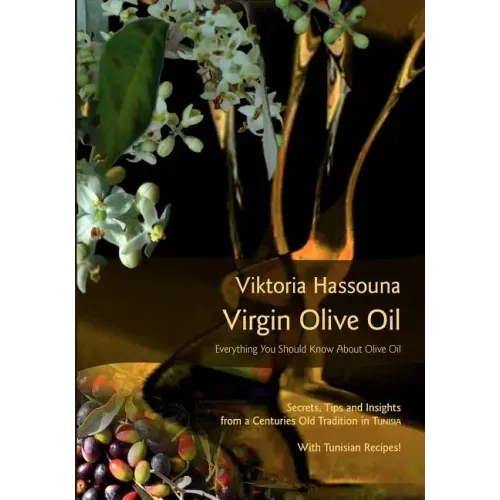 Virgin Olive Oil: Everything you should know about Olive Oil