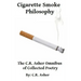 Cigarette Smoke Philosophy