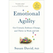 Emotional Agility: Get Unstuck, Embrace Change, and Thrive in Work and Life