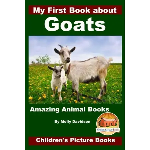 My First Book about Goats - Amazing Animal Books - Children's Picture Books