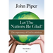 Let the Nations be Glad: The Supremacy Of God In Missions
