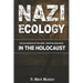 Nazi Ecology: The Oak Sacrifice of the Judeo-Christian Worldview in the Holocaust