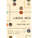 Liberal Arts for the Christian Life