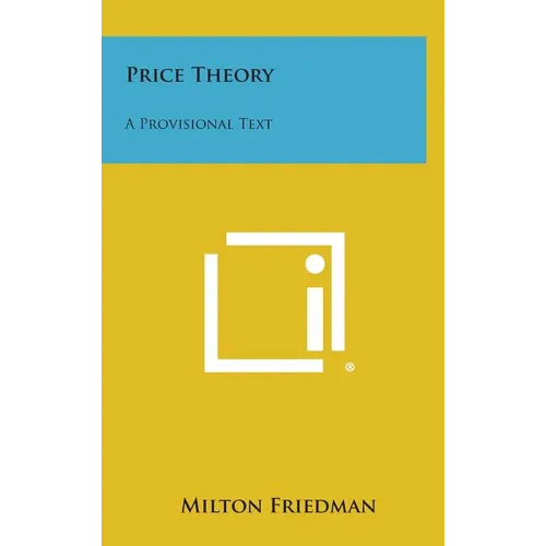 Price Theory: A Provisional Text