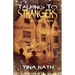 Talking to Strangers and Other Warnings