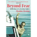 Beyond Fear: Reflections of a Freedom Fighter
