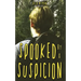 Spooked by a Suspicion