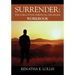 Surrender: The Forgotten Spiritual Discipline Workbook