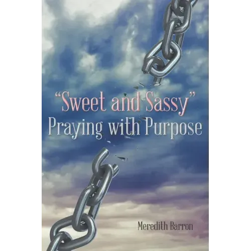 "Sweet and Sassy" Praying with Purpose